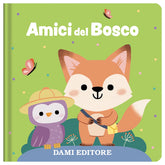 Dami Editore - Amici del Bosco - Books Age +18M - DME59377A - Italian Edition