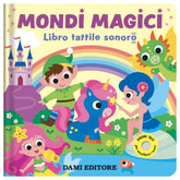 Dami Editore - Mondi Magici - Libri Tattili Sonori - Books Age +12M - DME60112A - Italian Edition