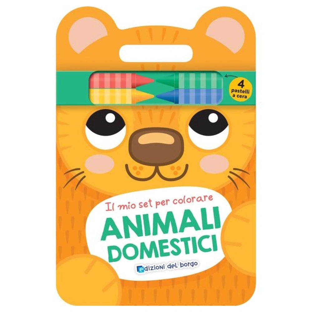 Edizioni del Borgo - Animali Domestici - Mio Set per Colorare - Book Age: +3 - +6 - EDB58356A - Italian Edition