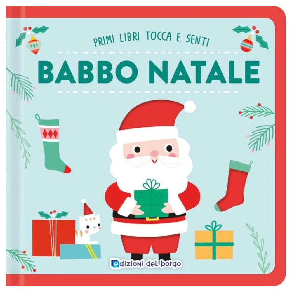 Edizioni del Borgo - Babbo Natale - Tocca e Senti - Book Age: +12M - EDB59086A - Italian Edition