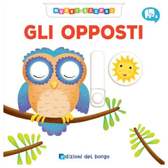 Edizioni del Borgo - Muovi e Scopri - Gli Opposti - Book Age: +0M - +24M - EDB79299S - Italian Edition