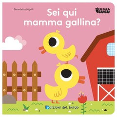 Edizioni del Borgo - Sei Qui Mamma Gallina? - Book Age: +10M - +24M - EDB53286A - Italian Edition